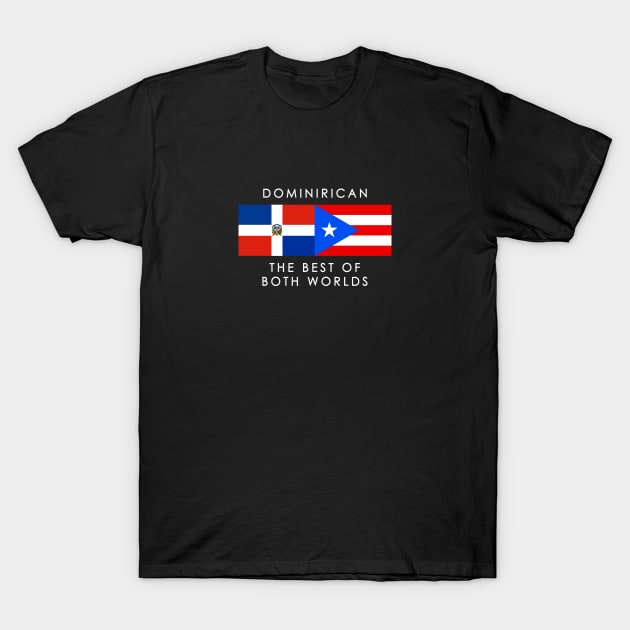 Dominirican Dominican Republic Puerto Rican Puerto Rico Boricua Dominicano T-Shirt by PuertoRicoShirts